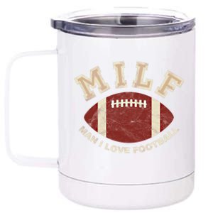 Funny Milf I Love Football Pun For Fantasy Football Fans Gift 12 oz Stainless Steel Tumbler Cup