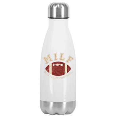 Funny Milf I Love Football Pun For Fantasy Football Fans Gift Stainless Steel Insulated Water Bottle