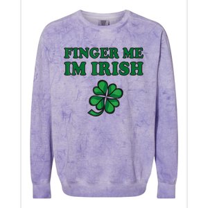 Finger Me I'm Irish Funny Irish St Patrick’s Day Colorblast Crewneck Sweatshirt