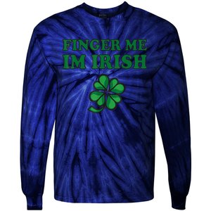 Finger Me I'm Irish Funny Irish St Patrick’s Day Tie-Dye Long Sleeve Shirt