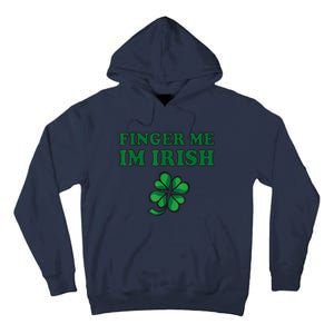 Finger Me I'm Irish Funny Irish St Patrick’s Day Tall Hoodie