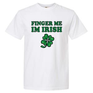 Finger Me I'm Irish Funny Irish St Patrick’s Day Garment-Dyed Heavyweight T-Shirt