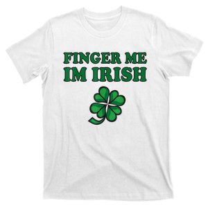 Finger Me I'm Irish Funny Irish St Patrick’s Day T-Shirt