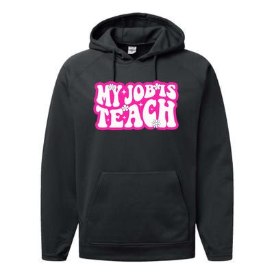 Funny My Job Is Teach Funny Teacher Life Performance Fleece Hoodie