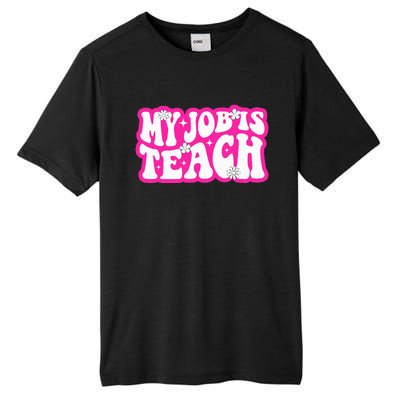 Funny My Job Is Teach Funny Teacher Life Tall Fusion ChromaSoft Performance T-Shirt