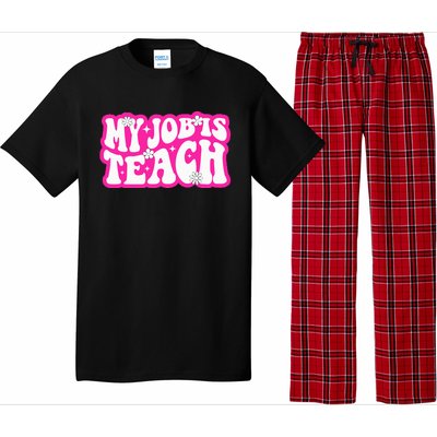 Funny My Job Is Teach Funny Teacher Life Pajama Set