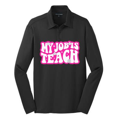 Funny My Job Is Teach Funny Teacher Life Silk Touch Performance Long Sleeve Polo