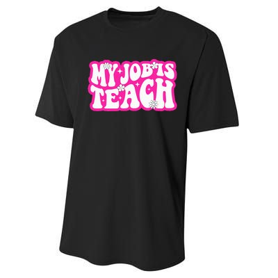 Funny My Job Is Teach Funny Teacher Life Performance Sprint T-Shirt