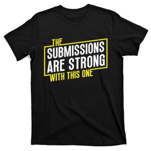 Funny MMA Jiu Jitsu Gift Submission Design BJJ T-Shirt