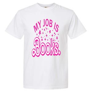 Funny My Job Is Books Retro Pink Style Reading Books lover Garment-Dyed Heavyweight T-Shirt