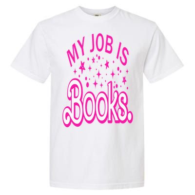 Funny My Job Is Books Retro Pink Style Reading Books lover Garment-Dyed Heavyweight T-Shirt