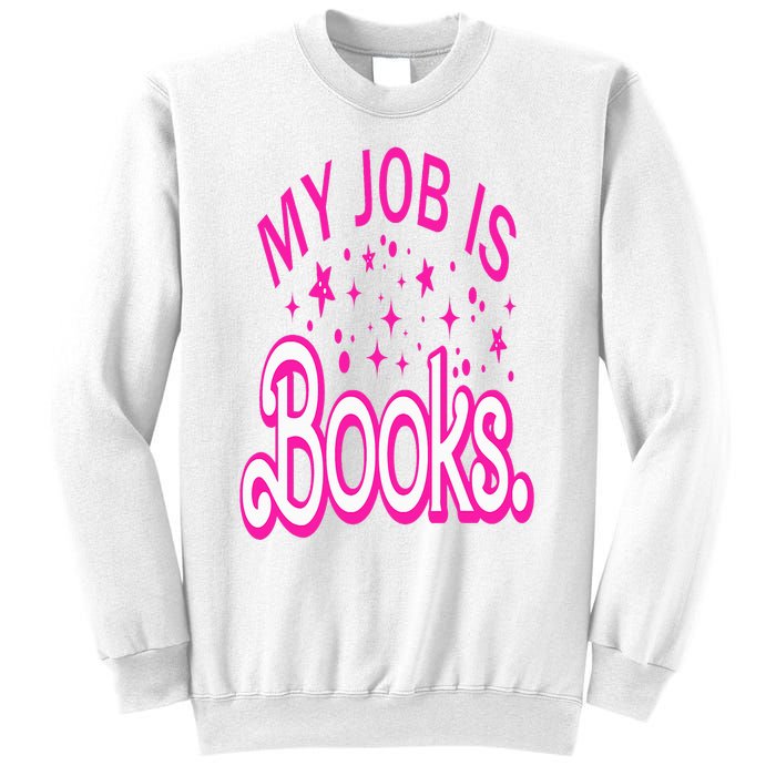 Funny My Job Is Books Retro Pink Style Reading Books lover Sweatshirt