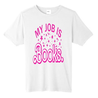 Funny My Job Is Books Retro Pink Style Reading Books lover Tall Fusion ChromaSoft Performance T-Shirt