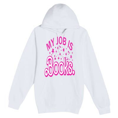 Funny My Job Is Books Retro Pink Style Reading Books lover Premium Pullover Hoodie