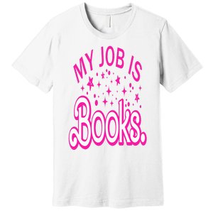 Funny My Job Is Books Retro Pink Style Reading Books lover Premium T-Shirt