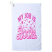 Funny My Job Is Books Retro Pink Style Reading Books lover Platinum Collection Golf Towel