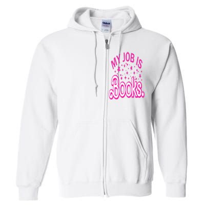 Funny My Job Is Books Retro Pink Style Reading Books lover Full Zip Hoodie