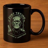 Frankenstein Monster Just Trying To Keep It Together 11oz C Handle Ceramic Mug