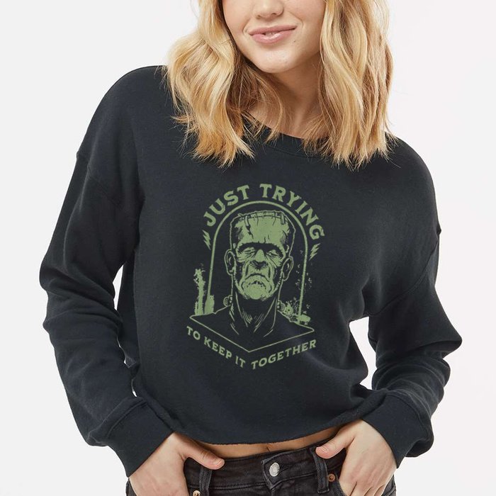 Frankenstein Monster Just Trying To Keep It Together Cropped Pullover Crew