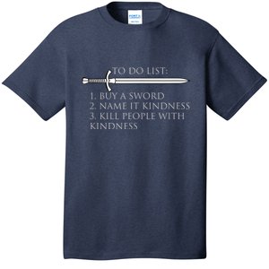 Fantasy Medieval Kill Them With Kindness Sword Tee Shirt T-Shirt