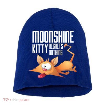 Funny Moonshine Kitty Regrets Nothing Whiskey Ers Gift Short Acrylic Beanie