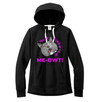 Freaking Meowt Kitten Me Right Meow Meme Funny Cat Pun Raglan Women's Fleece Hoodie