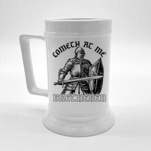 Funny Medieval Knight Renaissance Fair Faire Cometh At Me Beer Stein