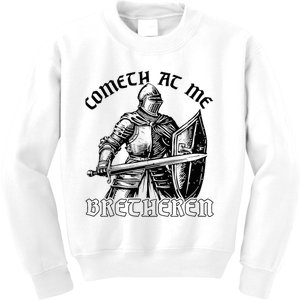 Funny Medieval Knight Renaissance Fair Faire Cometh At Me Kids Sweatshirt