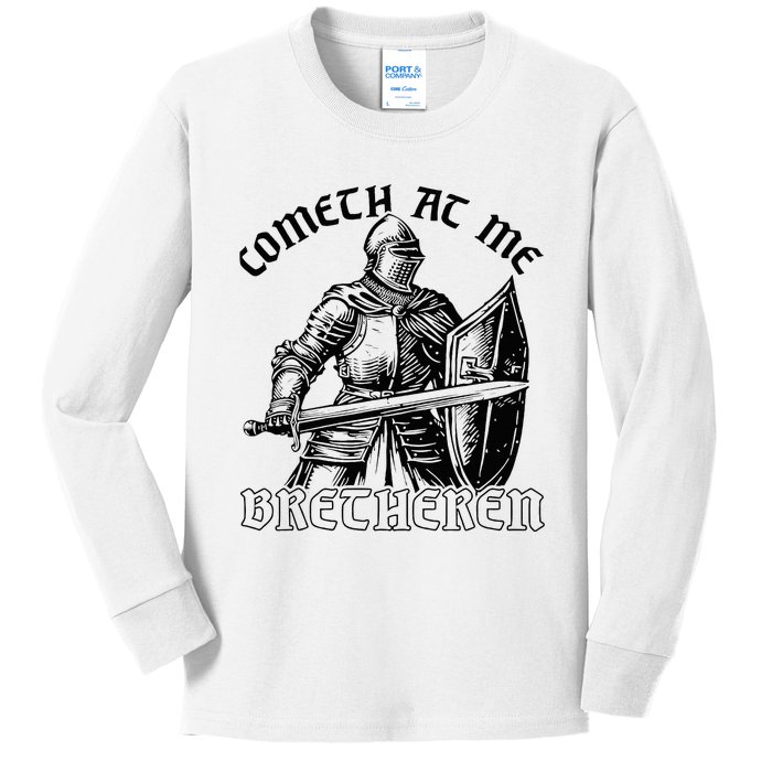 Funny Medieval Knight Renaissance Fair Faire Cometh At Me Kids Long Sleeve Shirt