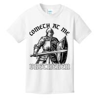 Funny Medieval Knight Renaissance Fair Faire Cometh At Me Kids T-Shirt