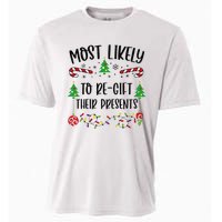 Funny Most Likely To Regift Their Presents Funny Christmas Family Matching Cu Cooling Performance Crew T-Shirt