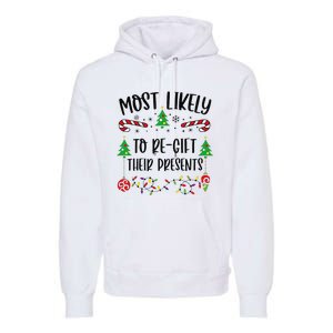 Funny Most Likely To Regift Their Presents Funny Christmas Family Matching Cu Premium Hoodie