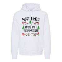 Funny Most Likely To Regift Their Presents Funny Christmas Family Matching Cu Premium Hoodie