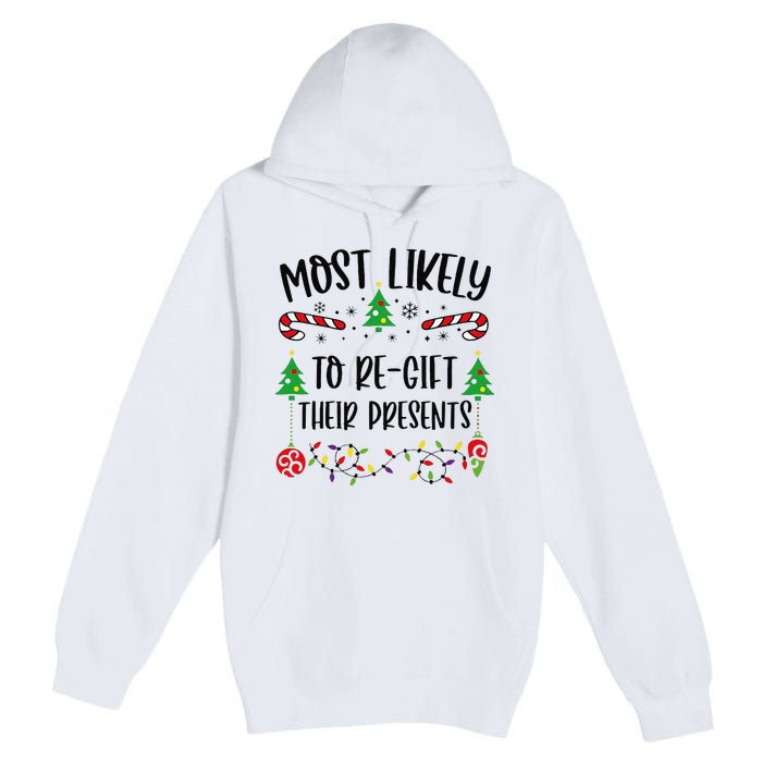 Funny Most Likely To Regift Their Presents Funny Christmas Family Matching Cu Premium Pullover Hoodie