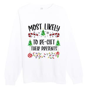 Funny Most Likely To Regift Their Presents Funny Christmas Family Matching Cu Premium Crewneck Sweatshirt