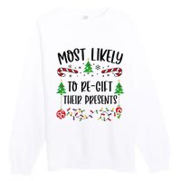 Funny Most Likely To Regift Their Presents Funny Christmas Family Matching Cu Premium Crewneck Sweatshirt