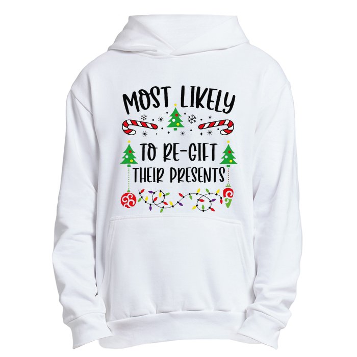 Funny Most Likely To Regift Their Presents Funny Christmas Family Matching Cu Urban Pullover Hoodie