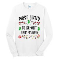 Funny Most Likely To Regift Their Presents Funny Christmas Family Matching Cu Tall Long Sleeve T-Shirt