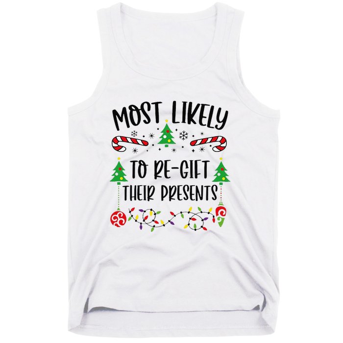 Funny Most Likely To Regift Their Presents Funny Christmas Family Matching Cu Tank Top