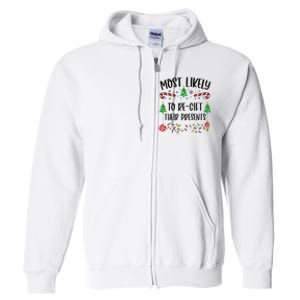 Funny Most Likely To Regift Their Presents Funny Christmas Family Matching Cu Full Zip Hoodie