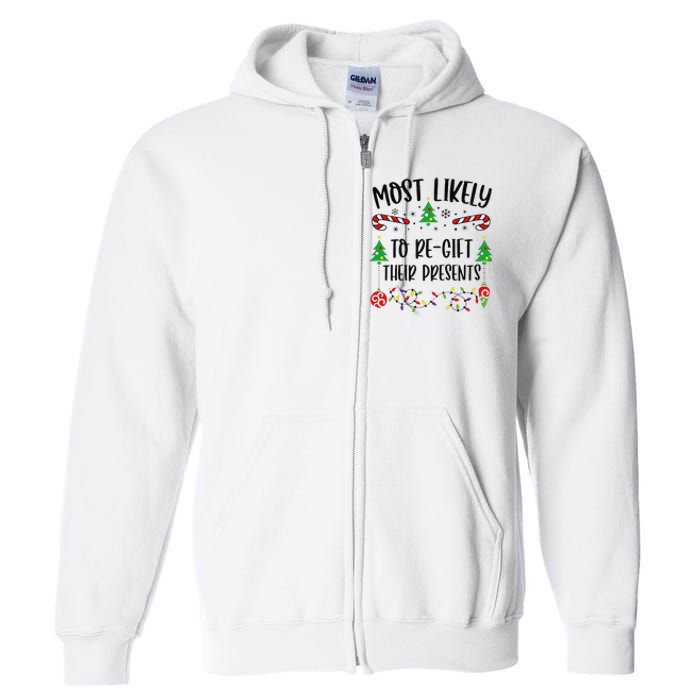 Funny Most Likely To Regift Their Presents Funny Christmas Family Matching Cu Full Zip Hoodie