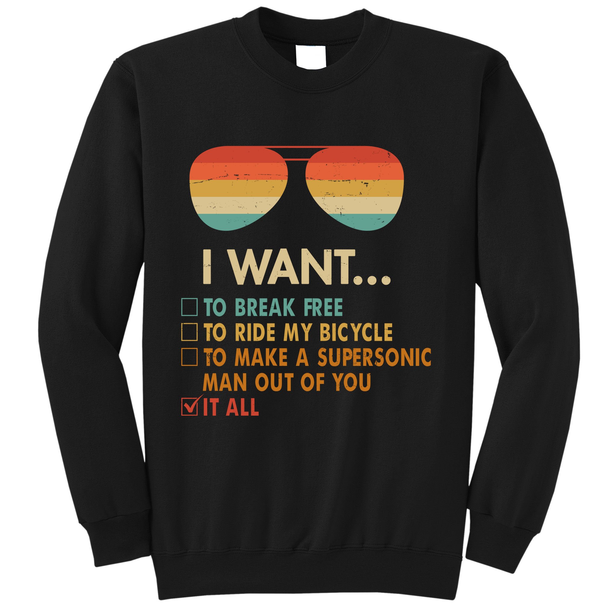 Funny Music Lover Bicycle I Want It All Sweatshirt