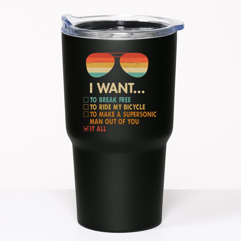 Funny Music Lover Bicycle I Want It All Tumbler