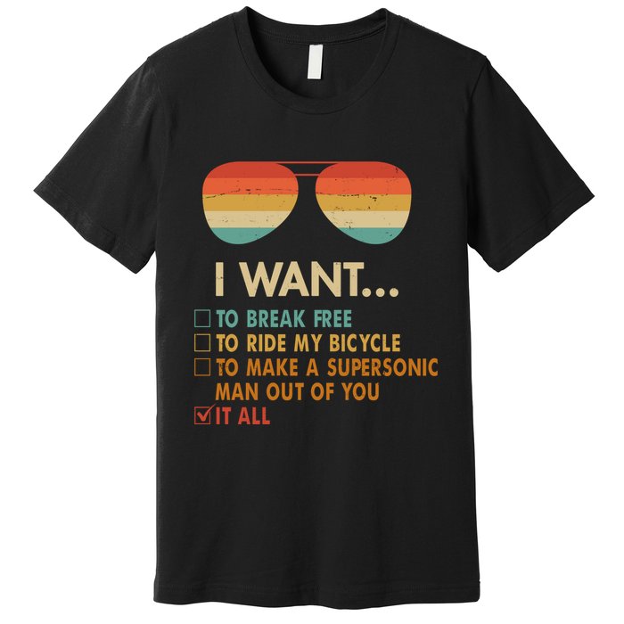Funny Music Lover Bicycle I Want It All Premium T-Shirt