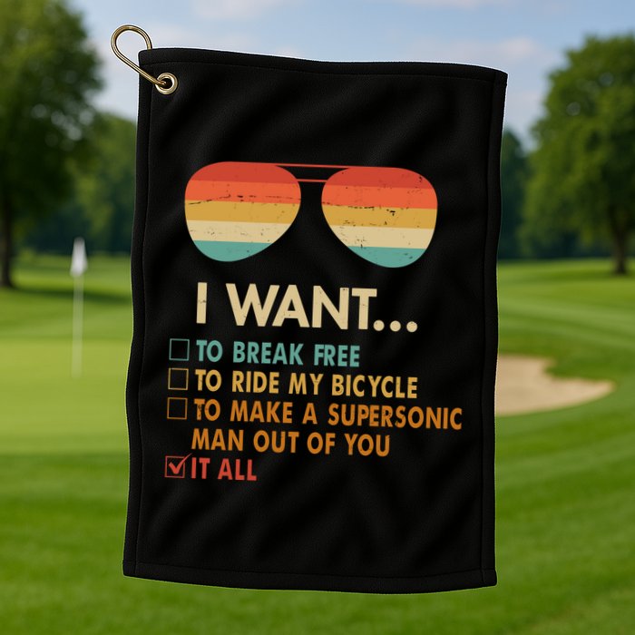 Funny Music Lover Bicycle I Want It All Golf Towel