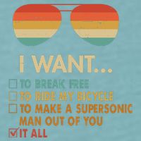 Funny Music Lover Bicycle I Want It All Sueded Cloud Jersey T-Shirt