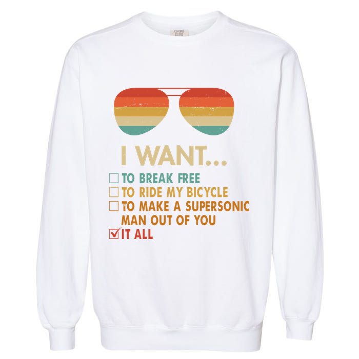 Funny Music Lover Bicycle I Want It All Garment-Dyed Sweatshirt
