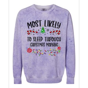 Funny Most Likely To Sleep Through Christmas Morning Funny Christmas Family Mat Colorblast Crewneck Sweatshirt