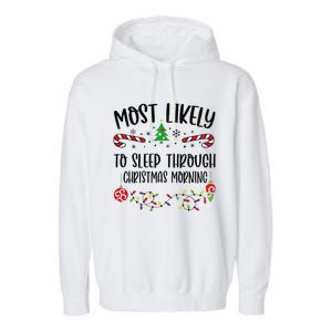 Funny Most Likely To Sleep Through Christmas Morning Funny Christmas Family Mat Garment-Dyed Fleece Hoodie