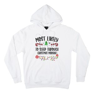 Funny Most Likely To Sleep Through Christmas Morning Funny Christmas Family Mat Hoodie